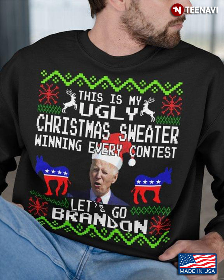 This Is My Ugly Christmas Sweater Winning Every Contest Let’s Go Brandon Joe Biden Anti Biden