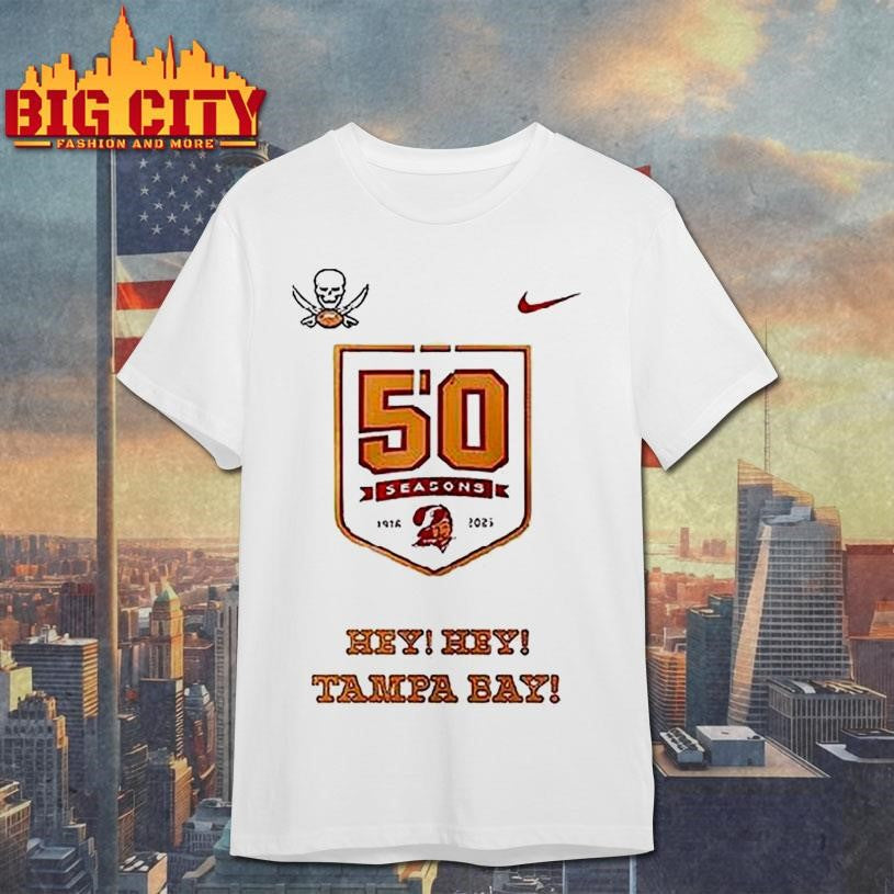 Tampa Bay Buccaneers 50 Season Hey Hey Tampa Bay Logo Shirt