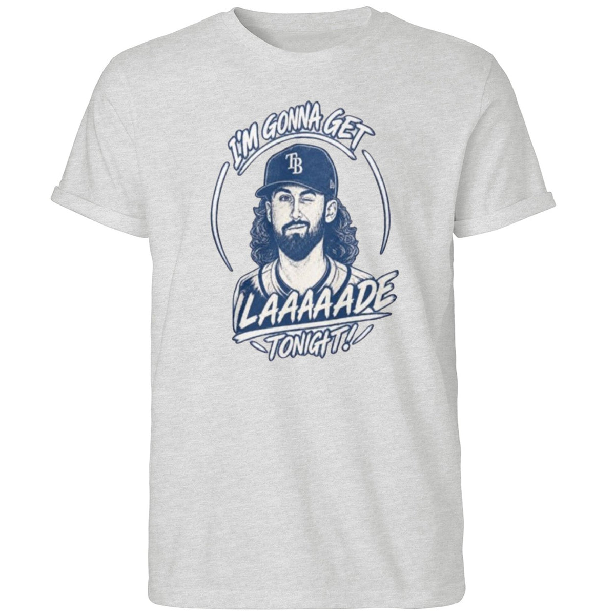 Tampa Bay Rays I’m Gonna Get Laaaaade To Night Shirt