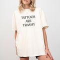 Tattoos Are Trashy Tee, Tattoos Lover Gift Shirt, Tattoos Are Stupid Graphic Printed Shirt, Tattoo Addict Shirt, Love...
