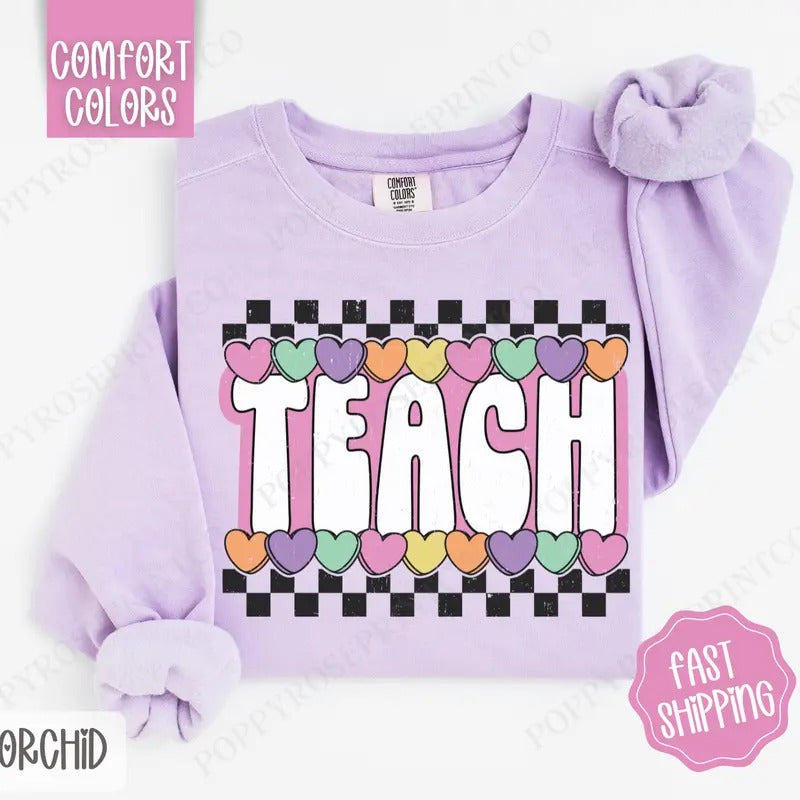 Teach Candy Hearts Comfort Colors Sweatshirt, Teacher Crewneck, Valentine Women's Sweater T-Shirts, Hoodie | PureTeeCo.com
