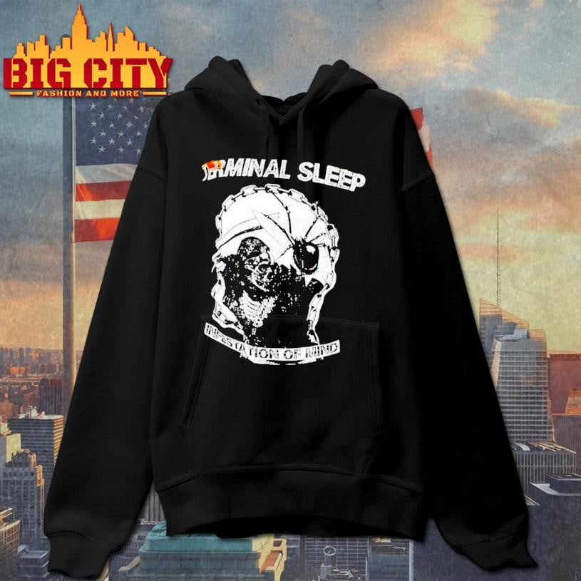 Terminal Sleep Infestation Of Mind Shirt