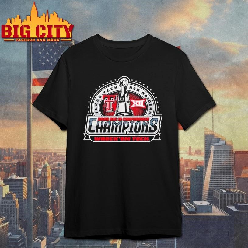 Texas Tech Big 12 Championship Wreck Em Tech Trophy Shirt