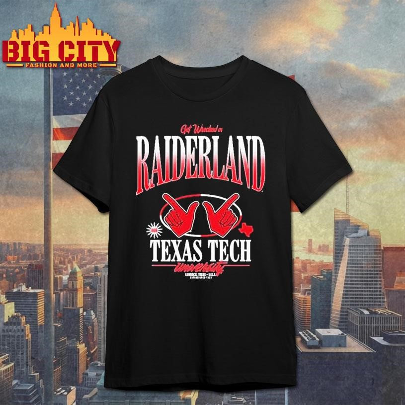 Texas Tech Red Raiders Get Wrecked In Raiderland Lubbock Usa Est 1923 Shirt