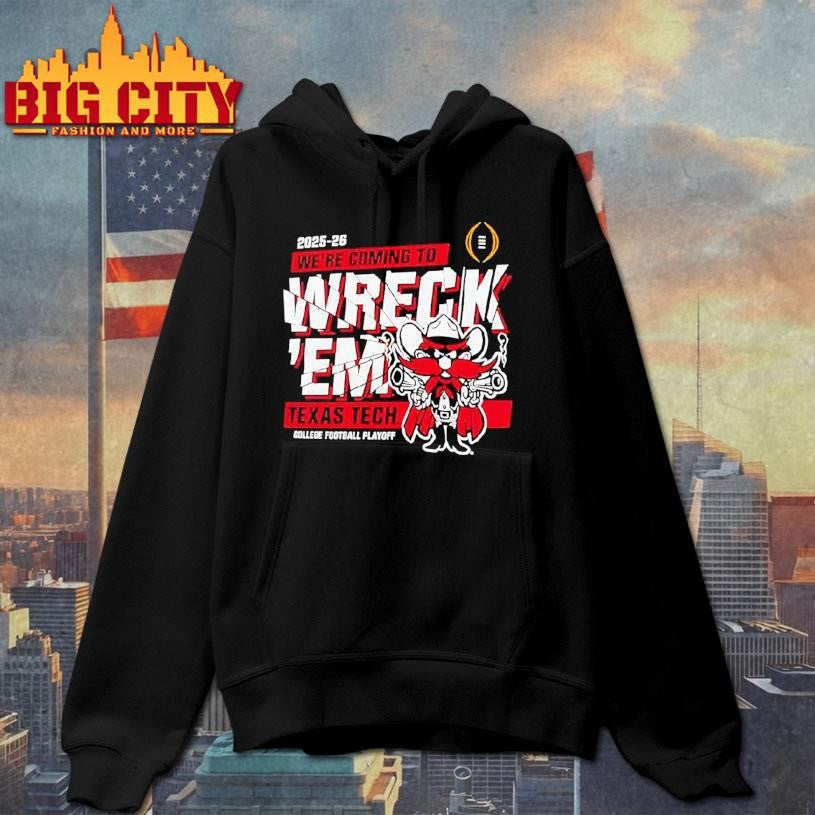 Texas Tech Red Raiders We’re Coming To Wreck ’em College Football Playoff Shirt