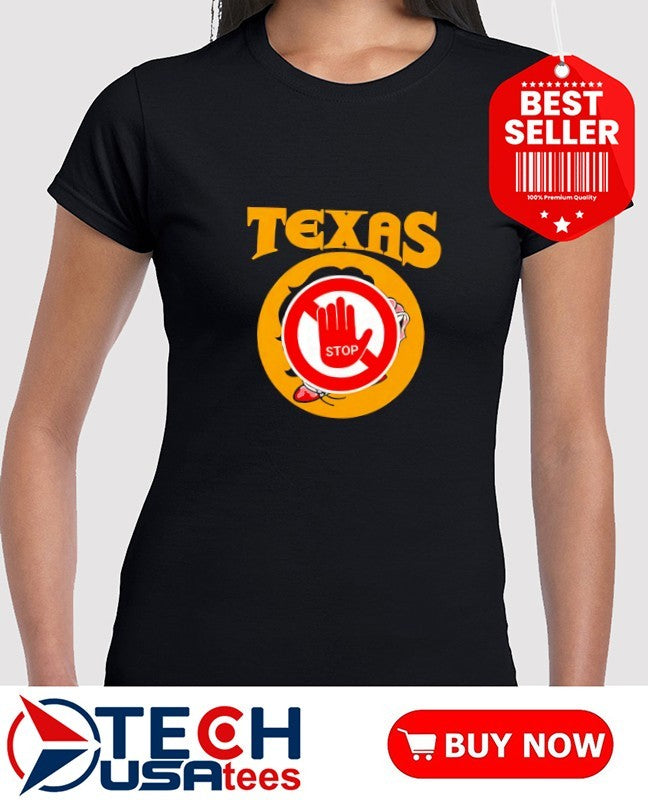 Texas stop shirt