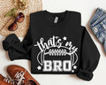 That's My Bro Sweatshirt, Football Lover Hoodie, Gift Sweatshirt For Sister, Brother Support Hoodie For Sister, Sport...