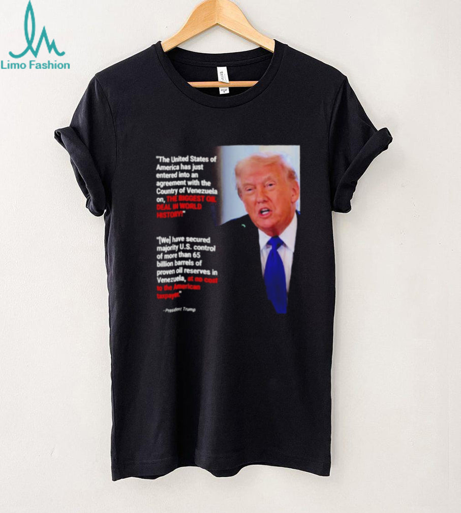 The Biggest Oil Deal In World History Trump shirt