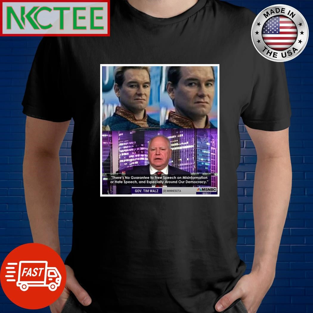 The Boys Homelander There’s no guarantee to free speech on Misinformation or Hate Speech and Especially Around Our Democracy Tim Walz shirt