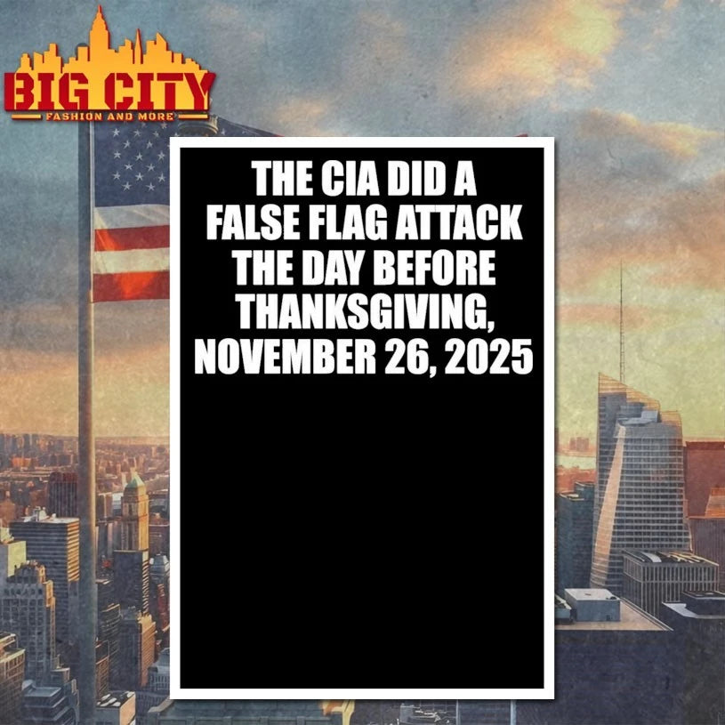 The CIA Did A False Flag Attack The Day Before Thanksgiving shirt