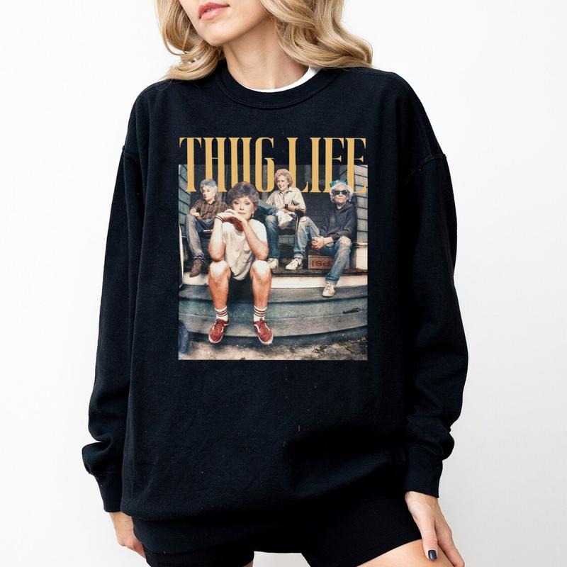 The Golden Girls Thug Life Shirt, Sweatshirt Golden Girls, Hoodie For Mother's Day | PureTeeCo.com
