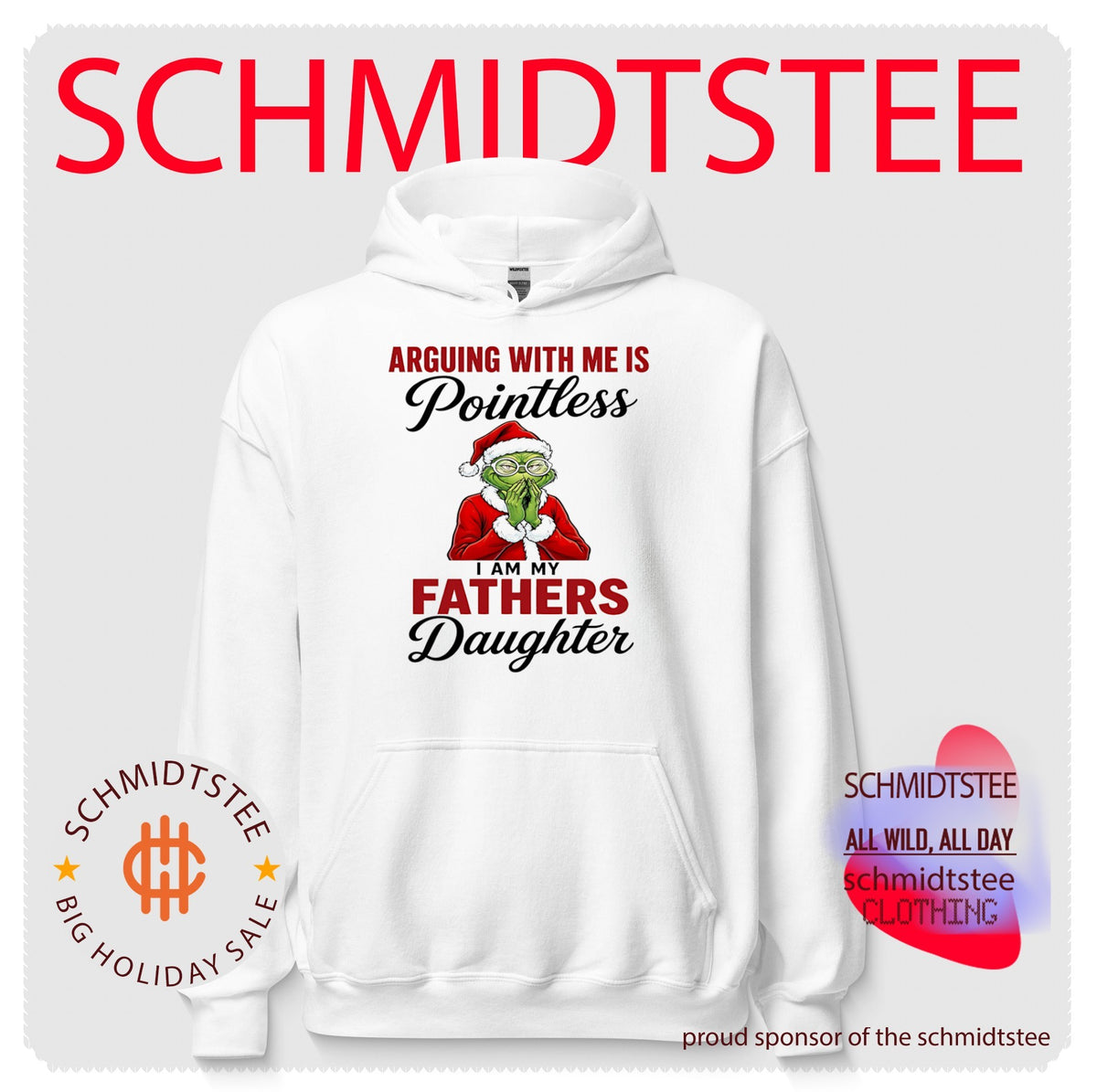 The Grinch Arguing With Me Is Pointless I Am My Fathers Daughter shirt