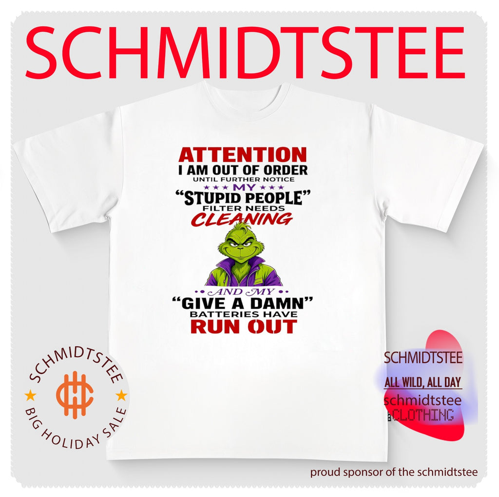 The Grinch Out of Order Stupid People Filter Needs Cleaning Quote shirt