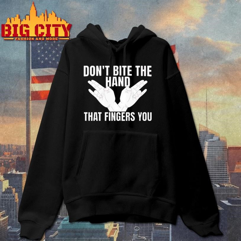 The Hand That Fingers You Shirt