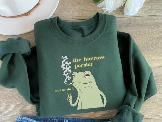 The Horrorss Persist Frog Sweatshirt, Funny Froggy Crewnecks, Froggy Shirt, Funny Cottage Core, Froggy Meme, Frog Lover, Silly Gift, Gag Gift, Trendy Sweatshirt