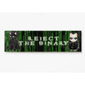 Reject the Binary / The Matrix Sticker, XL Bumper sticker. 11 x 3 inches in high gloss. T-Shirts, Hoodie, Sweatshirt