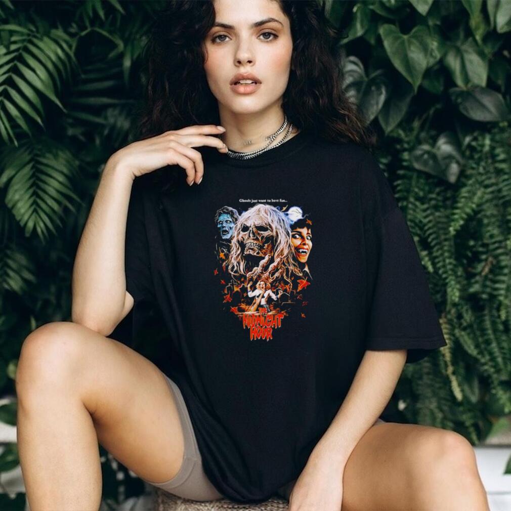 The Midnight Hour ghouls just want to have fun shirt