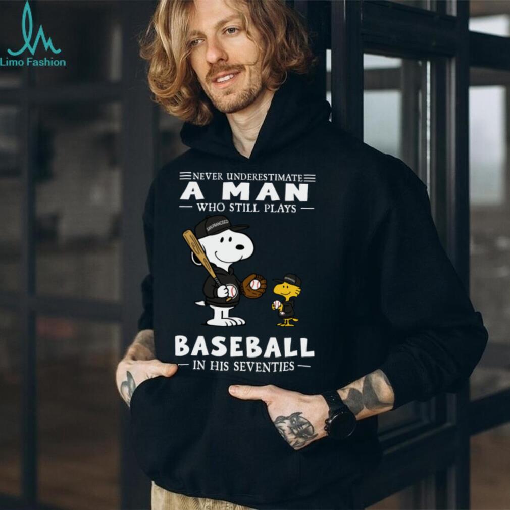 The Peanuts X San Francisco Giants Never Underestimate A Man Who Still Plays Baseball In His Seventies T Shirt