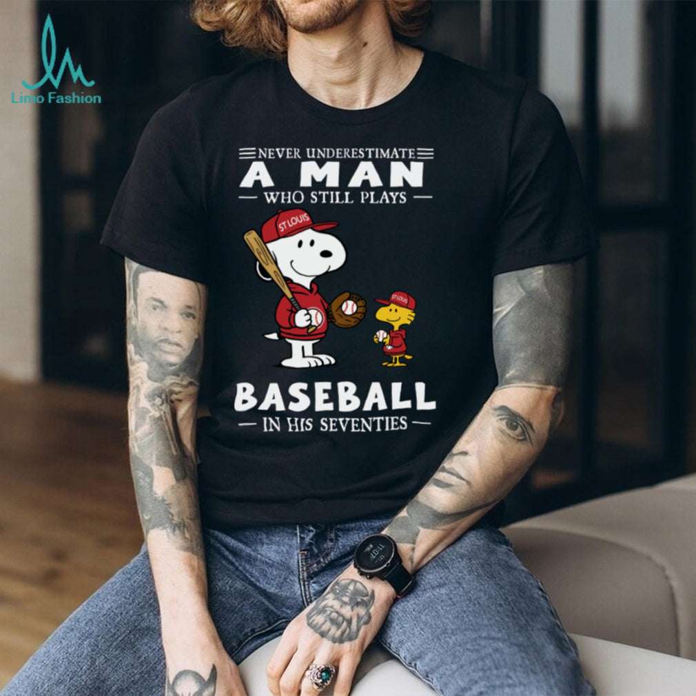 The Peanuts X St Louis Cardinals Never Underestimate A Man Who Still Plays Baseball In His Seventies T Shirt