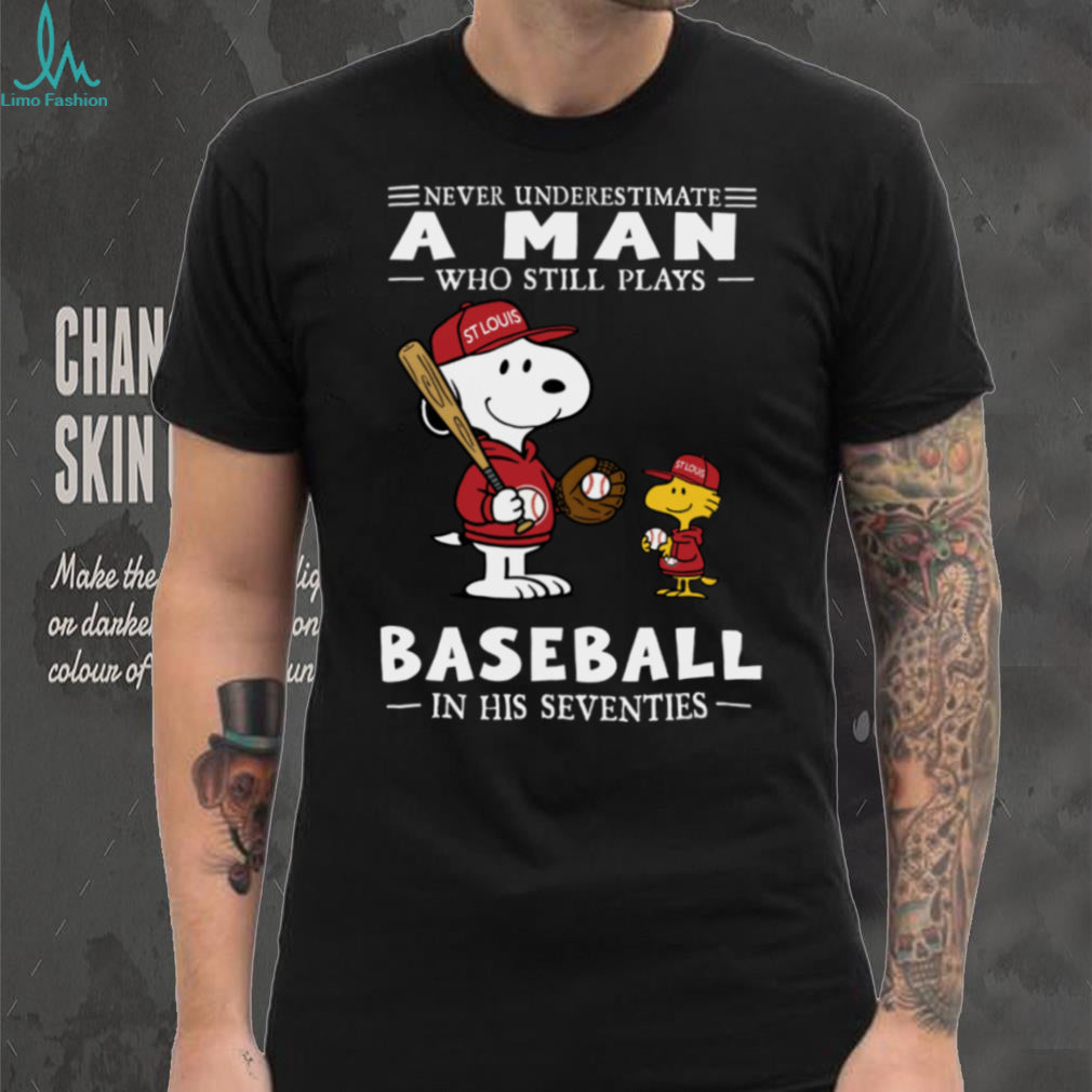 The Peanuts X St Louis Cardinals Never Underestimate A Man Who Still Plays Baseball In His Seventies T Shirt