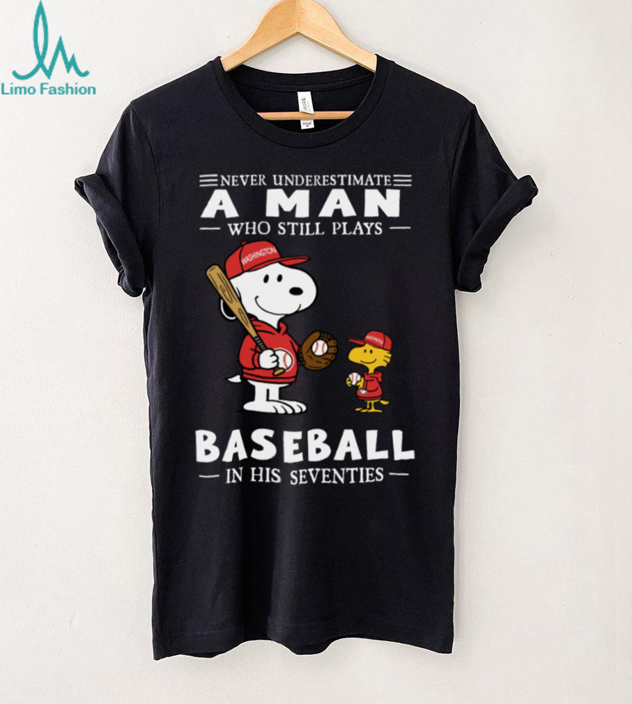 The Peanuts X Washington Nationals Never Underestimate A Man Who Still Plays Baseball In His Seventies T Shirt