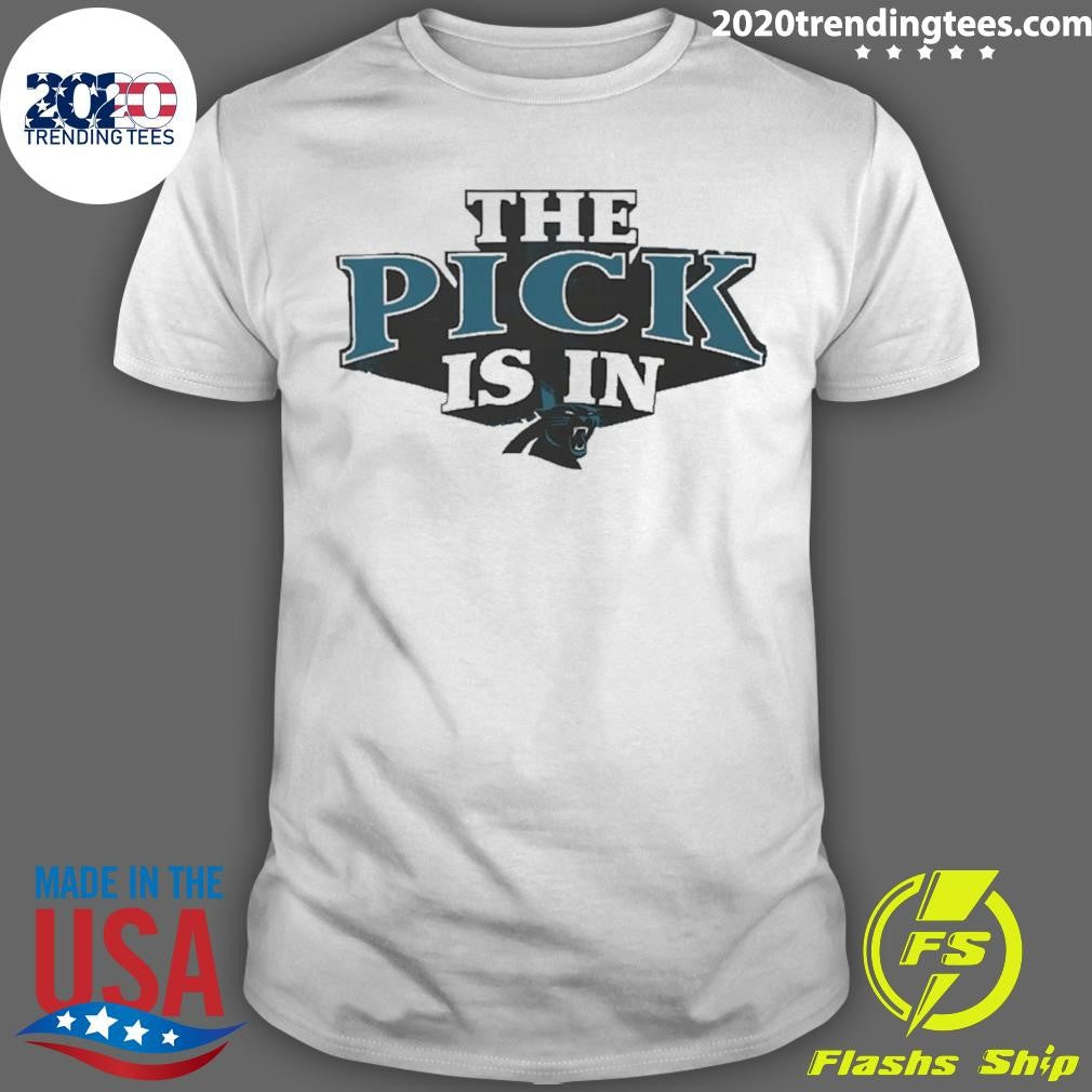 The Pick Is In Carolina Panthers 2026 Shirt