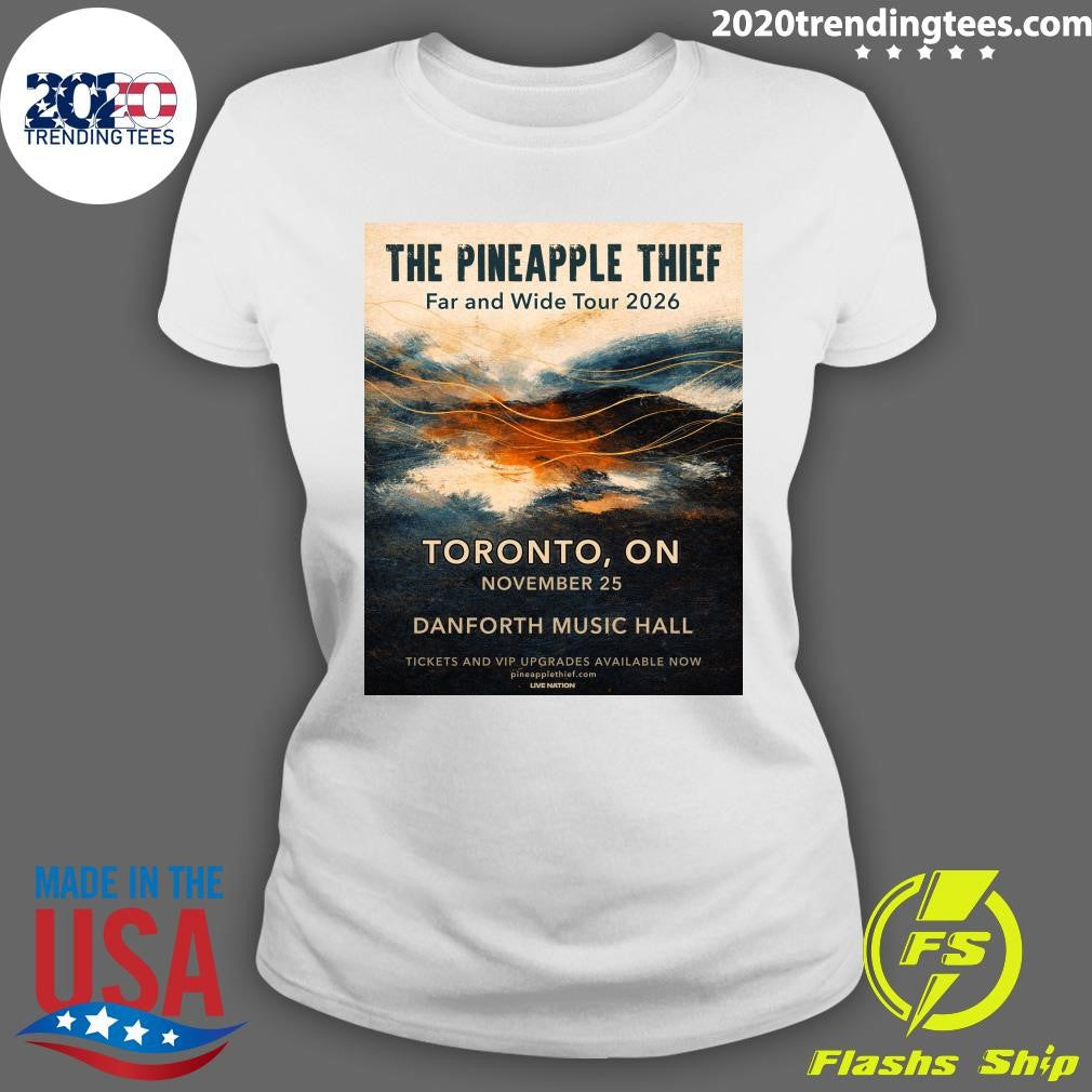 The Pineapple Thief Far And Wide Tour 2026 Toronto, On November 25 Danforth Music Hall Shirt