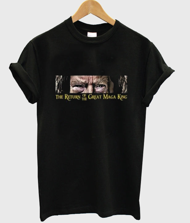 The Return of The Great Maga King Shirt Hoodie, Sweatshirt | PureTeeCo.com