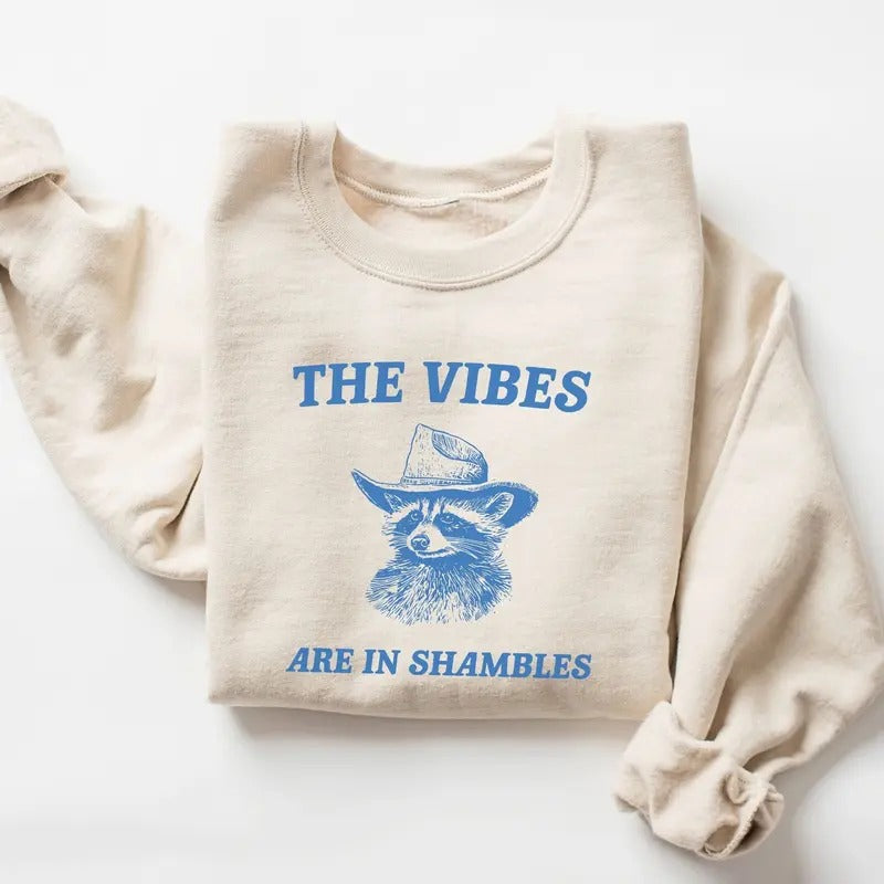 The Vibes Are In Shambles Sweatshirt, Trendy Meme Sweatshirt, Vintage Funny Sweatshirt, Mental Health Sweatshirt, Raccoon...