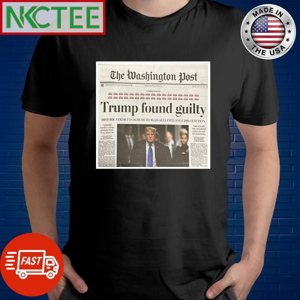 The Washington Post Trump found guilty shirt