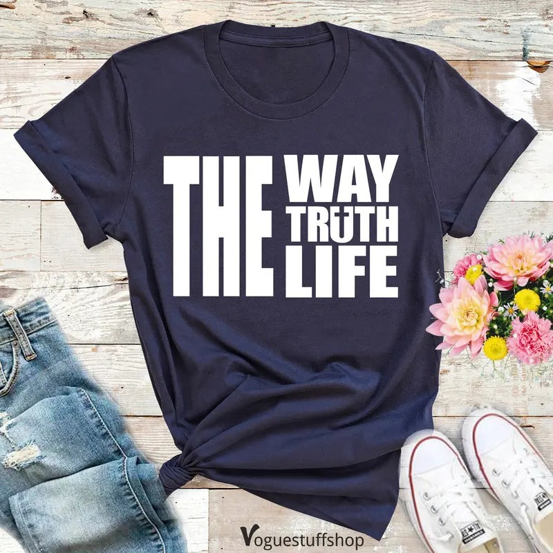 The Way The Truth The Life Mens Christian Shirt Faith Based Shirt Religious Shirt Blessed Shirt Christ Jesus Shirt...