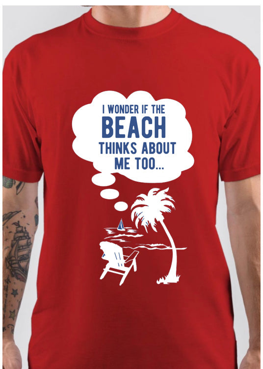 I wonder if the beach thinks about me too T-Shirt Hoodie, Sweatshirt | PureTeeCo.com