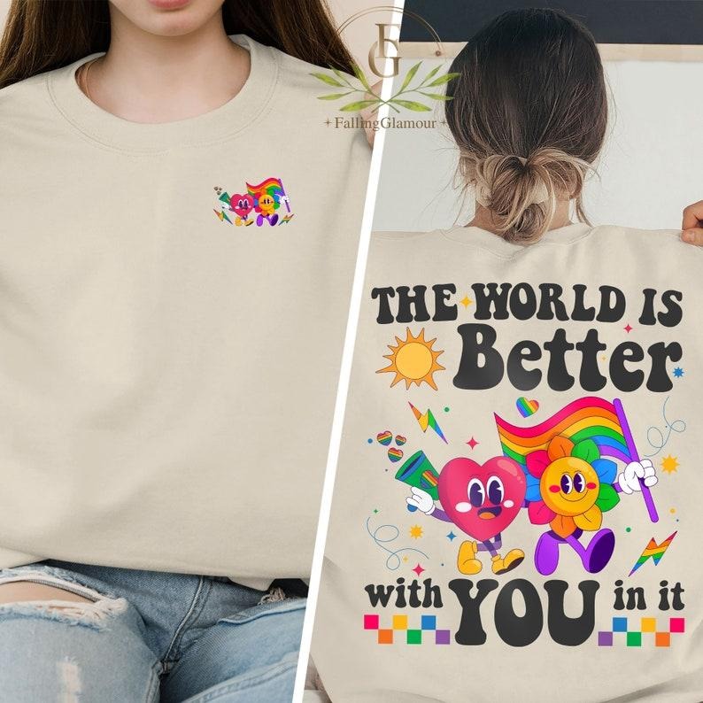 The World Is Better With You In It, LGBT Rainbow Shirt, Pride Month Shirt, Gay Pride Shirt, LGBTQ Shirt, Pride Ally...
