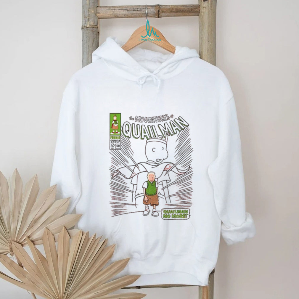 The adventures quailman quailman no more shirt
