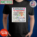 The stories I could tell sibling warns Tim walz should not decide America’s future oh brother shirt