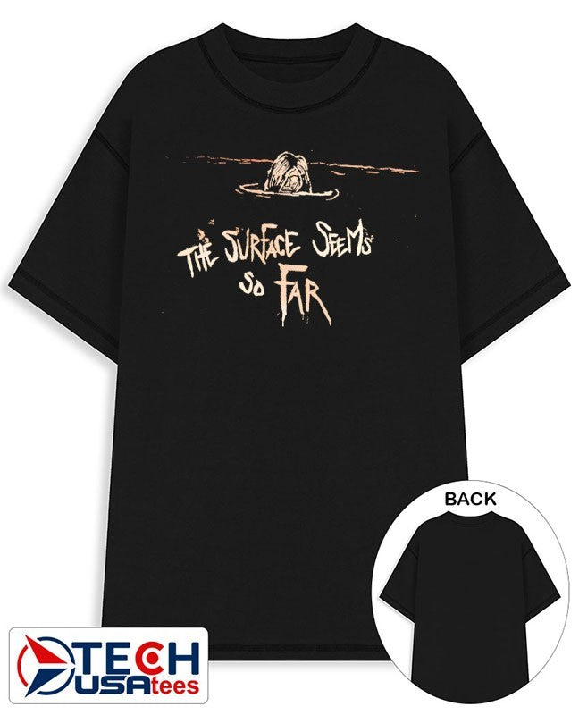 The surface sems so far shirt