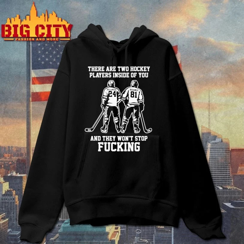 There Are Two Hockey Players Inside Of You And They Won’t Stop Fucking shirt