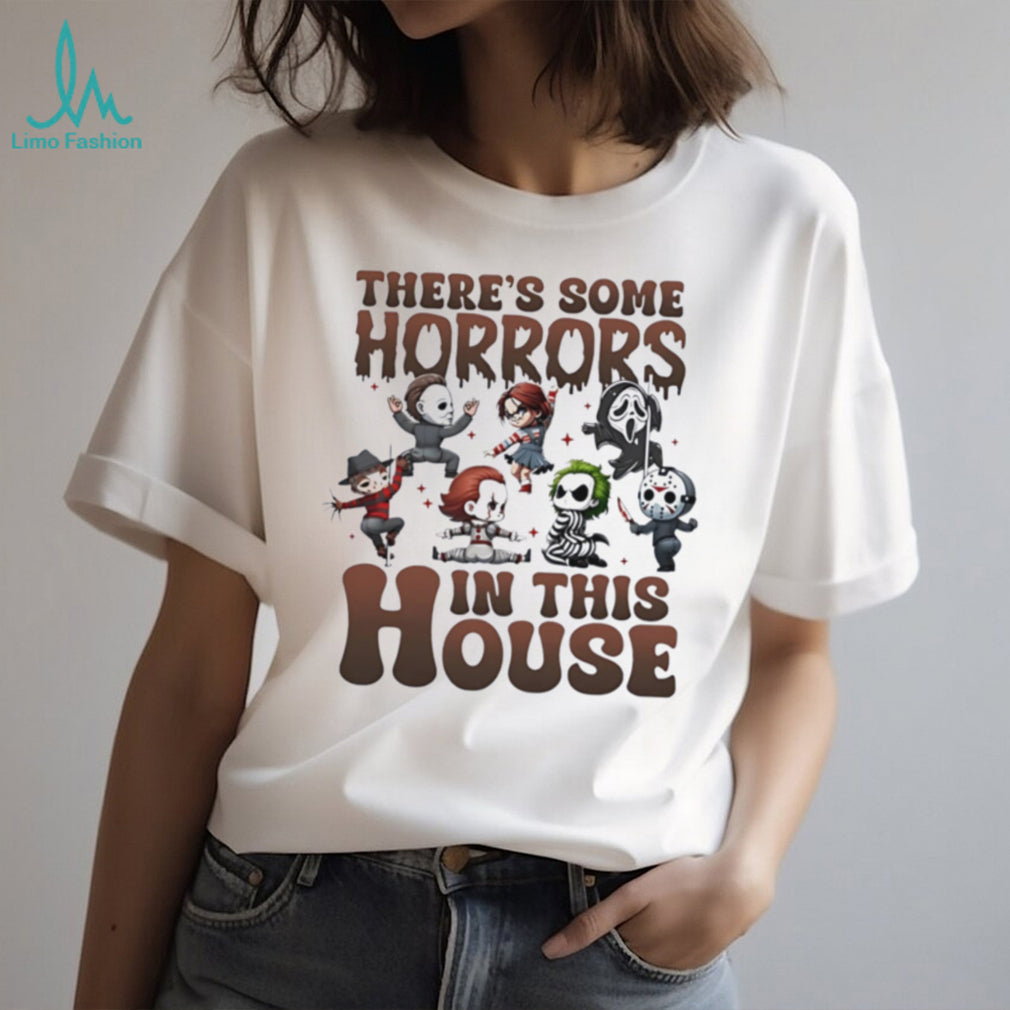 There’s some horrors in the house movie characters shirt