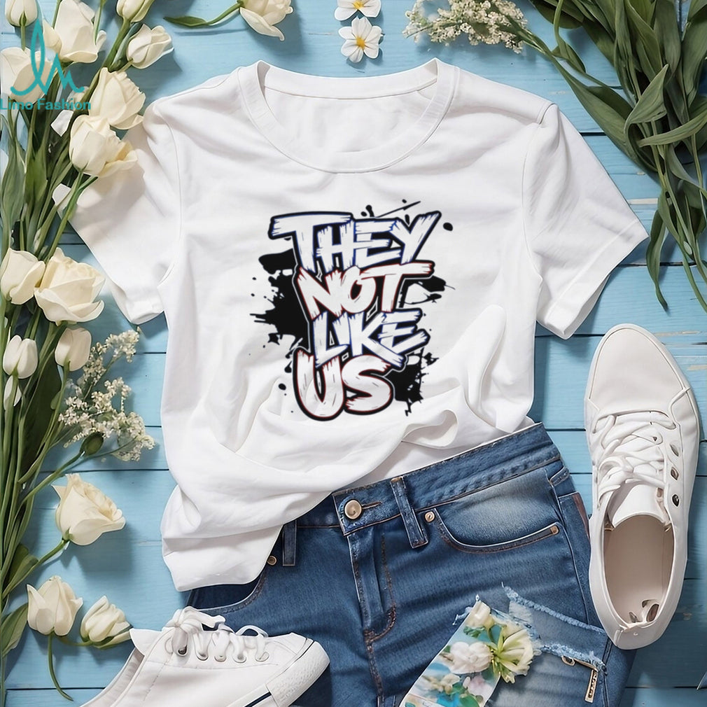 They not like us shirt