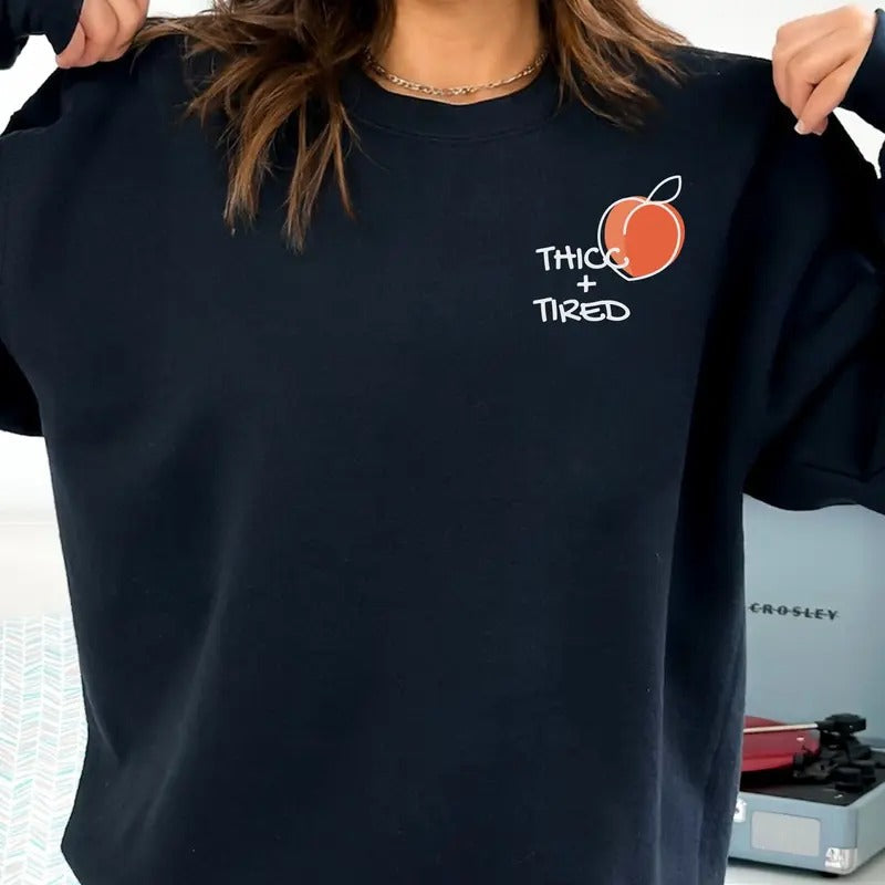 Thicc + Tired Sweatshirt Thick And Tired Sweatshirt Funny Women Sweatshirt Trendy Sweatshirts Gift For Her Sassy Graphic...