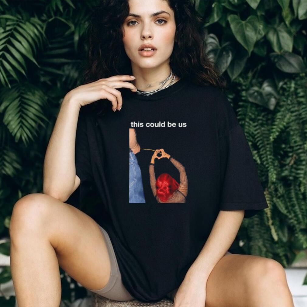 This could be us funny shirt