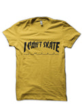 I Canâ€™t Skate T-Shirt Hoodie, Sweatshirt | PureTeeCo.com
