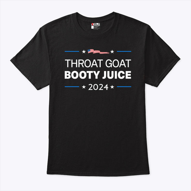 Throat Goat Booty Juice 2024 T Shirt