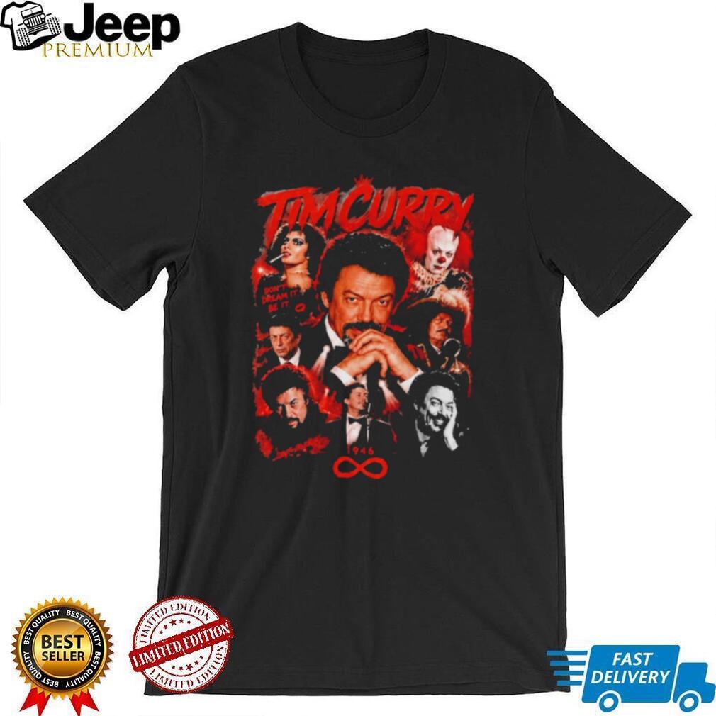 Tim Curry Don’t Dream It Be It 1946 Shirt