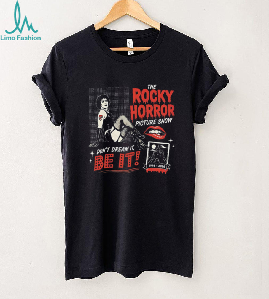 Tim Curry the Rocky Horror picture show don’t dream it be it shirt