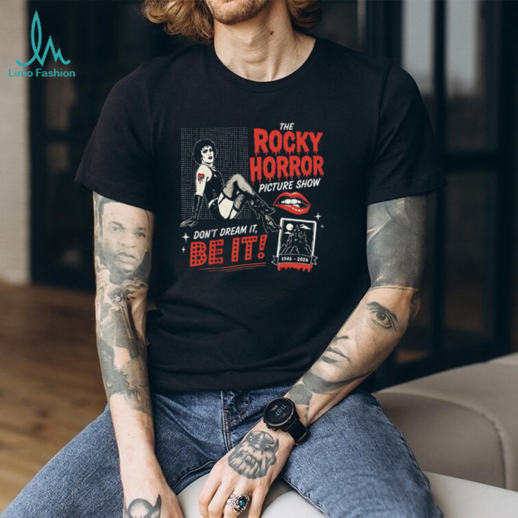 Tim Curry the Rocky Horror picture show don’t dream it be it shirt