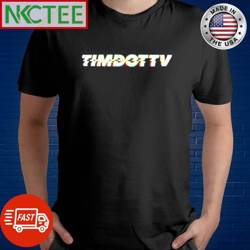Timdotttv shirt
