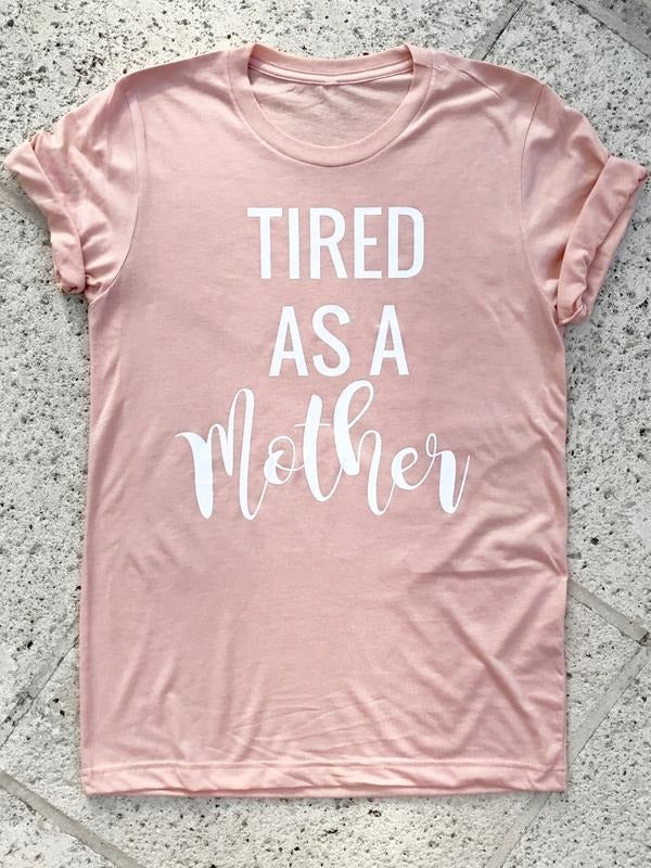 Tired As A Mother Tee Hoodie, Sweatshirt | PureTeeCo.com