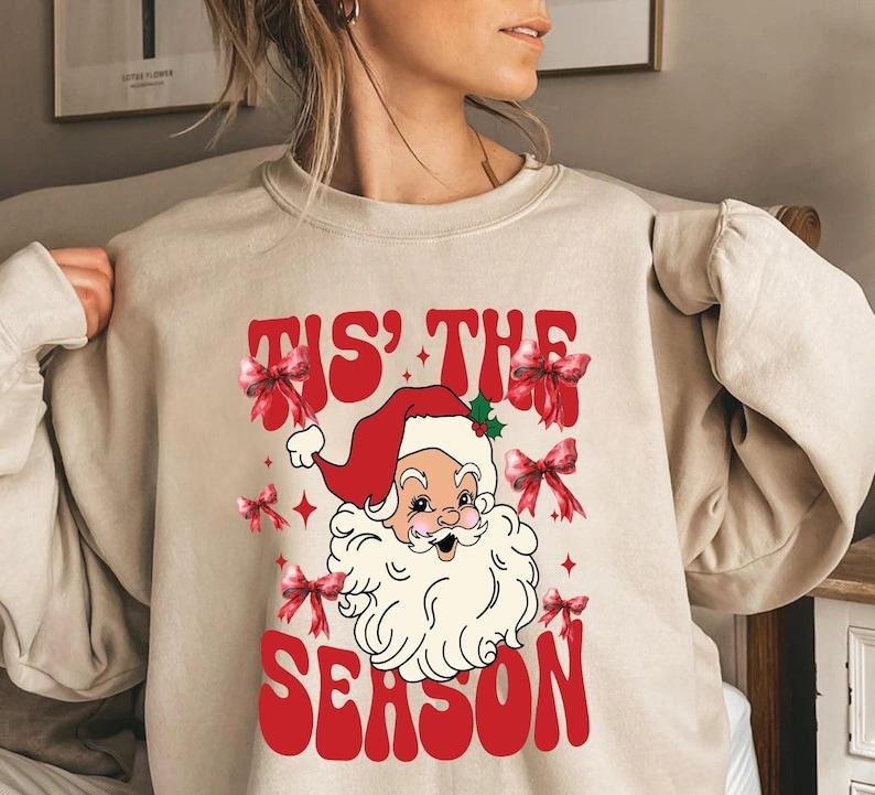 Tis The Season Sweatshirt, Santa Claus T-shirt, Christmas Sweatshirt, Merry Christmas Sweatshirt, Retro Santa Shirt,...