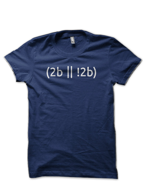 To Be Or Not To Be Navy Blue T-Shirt Hoodie, Sweatshirt | PureTeeCo.com
